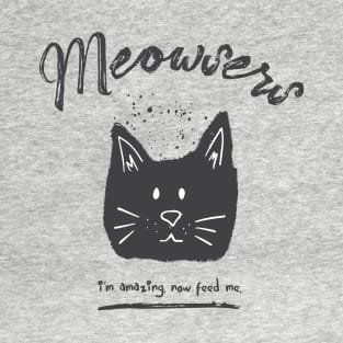 Meowsers T-Shirt